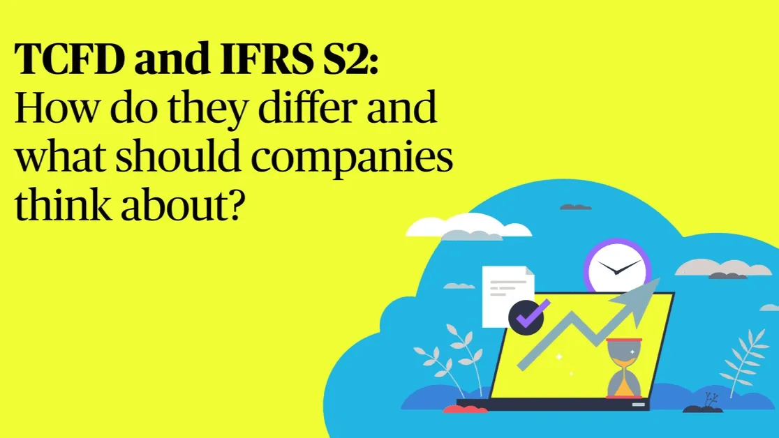 TCFD and IFRS S2 – Why It Matters Now